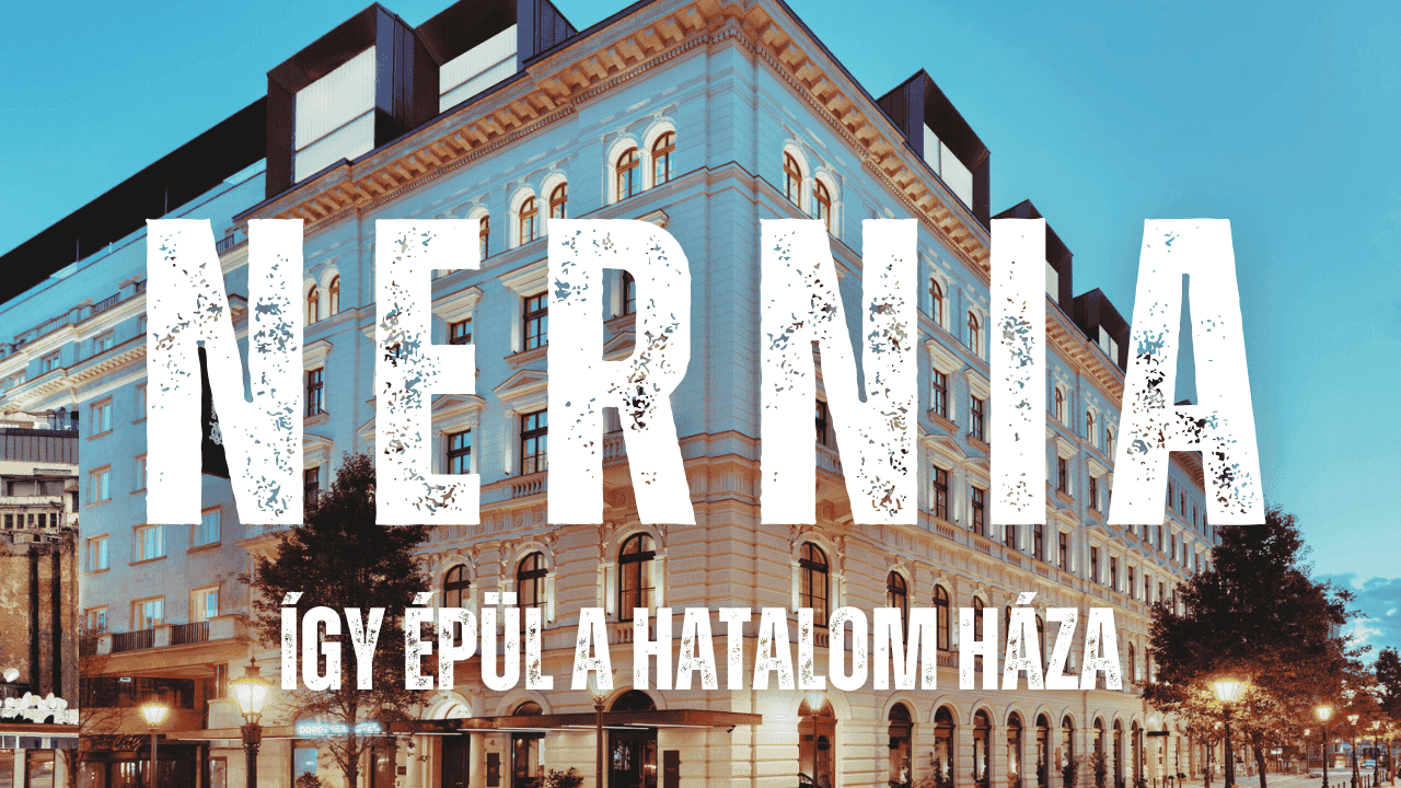 NERNIA – Az új elit anatómiája: Így épül a hatalom háza